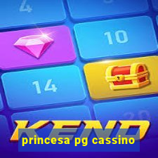 princesa pg cassino